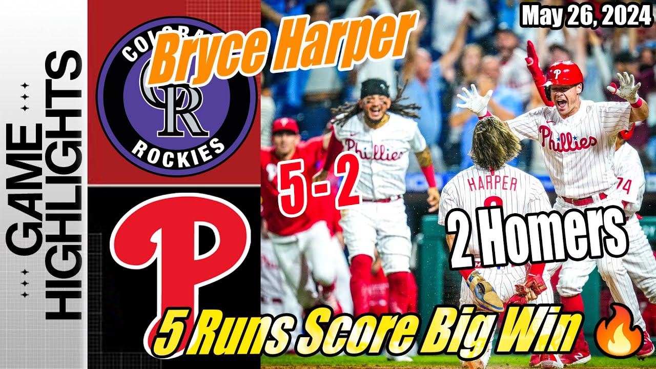 Phillies vs Rockies [FULL GAME] | May 26, 2024 | 2 Homers & 5 Runs Scores 🔥 Big Win Tripple Play! 🔥