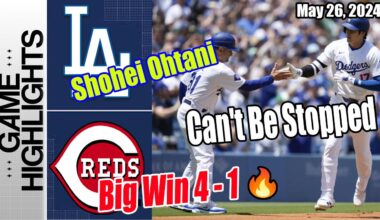 Los Angeles Dodgers vs Cincinnati Reds [FULL GAME] | May 26, 2024 | Can't Be Stopped Big Win 🔥