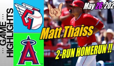Los Angeles Angels vs Guardians [Matt Thaiss 1 HIT 2 RUNS] May 26, 2024 | Angels for the lead 🤠