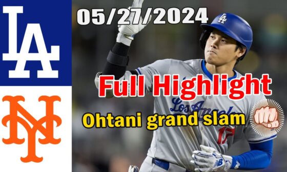 Los Angeles Dodgers vs New York Mets FULL GAME, May 27, 2024 | MLB Highlights | 2024 MLB Season