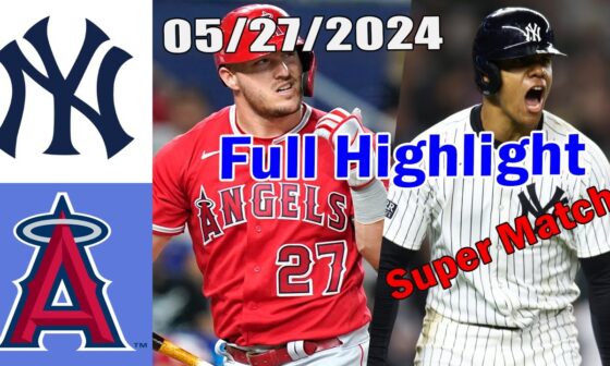 New York Yankees vs Los Angeles Angels FULL GAME, May 27, 2024 | MLB Highlights | 2024 MLB Season