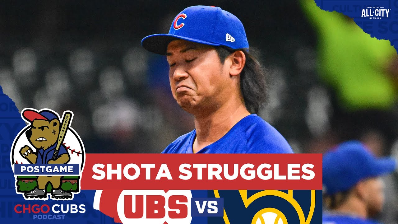 Shota Imanaga struggles in Chicago Cubs loss vs Brewers | CHGO Cubs POSTGAME Podcast