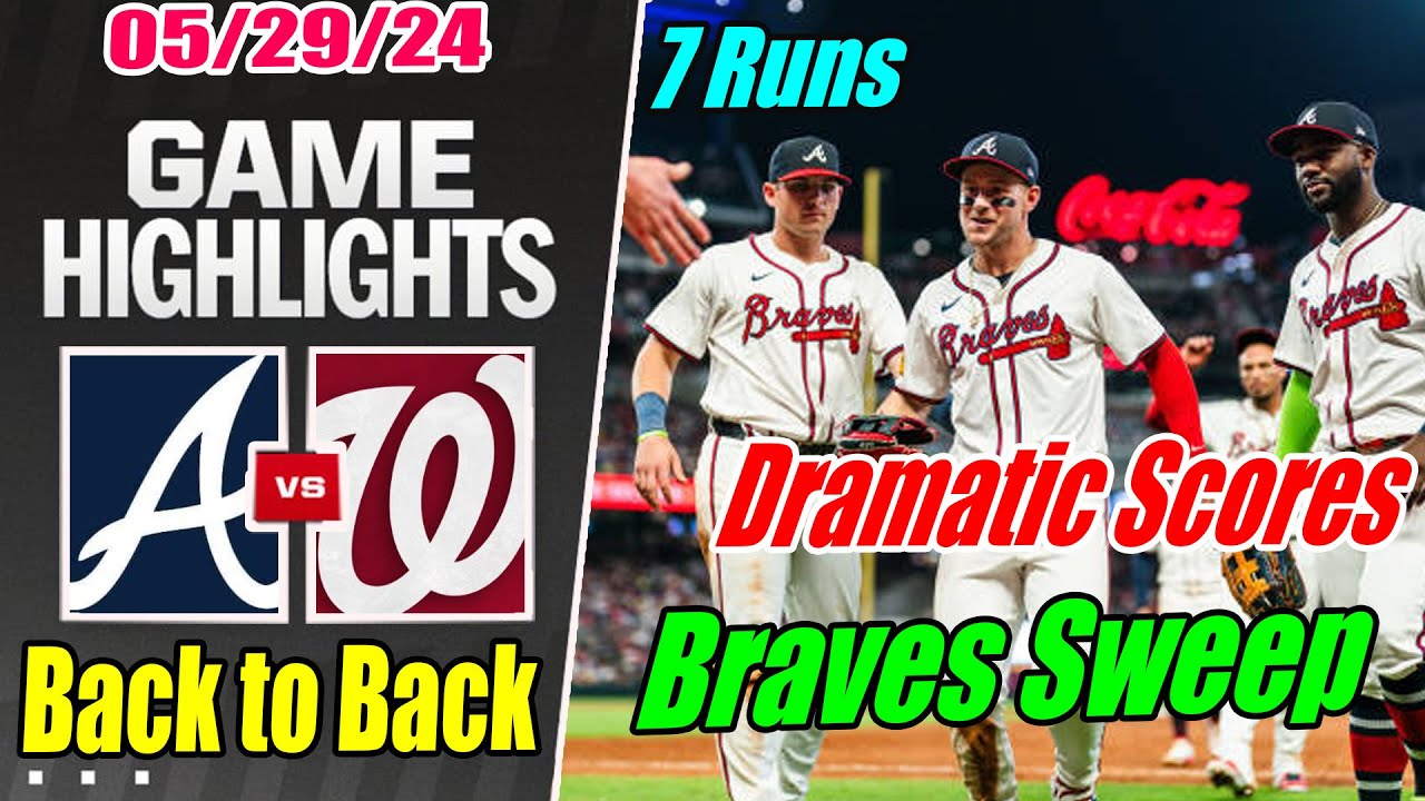 Braves vs Nationals [Highlights TODAY] May 29, 2024 Austin Riley have good shot. Unbelievable Braves