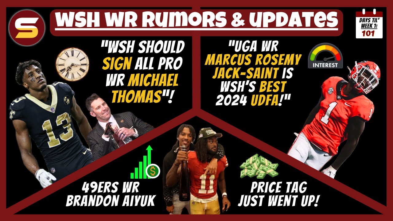 👀WSH WR Rumors: "WSH Should Sign All-Pro WR Michael Thomas" + WSH Best UDFA! + Brandon Aiyuk Price📈