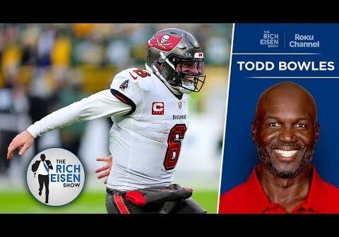 Buccaneers HC Todd Bowles: How Baker Mayfield Revived His Career in Tampa | The Rich Eisen Show