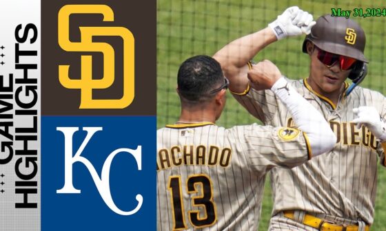 San Diego Padres Vs Kansas City Royals GAME HIGHLIGHTS May 31, 2024  | MLB Highlights Today