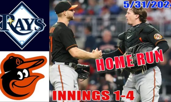 Tampa Bay Rays vs Baltimore Orioles Game Highlights May 31, 2024 | MLB Highlights | 2024 MLB Seaso