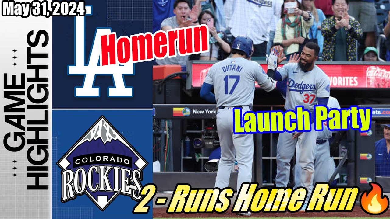 LA Dodgers vs Rockies (Full Highlights) | May 31, 2024 | 2 - Runs Home Run [Launch Party] 💥