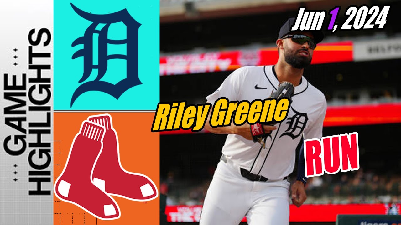 Detroit Tigers vs Boston Red Sox [Highlights] June 1, 2024 | Riley gets things going 💪