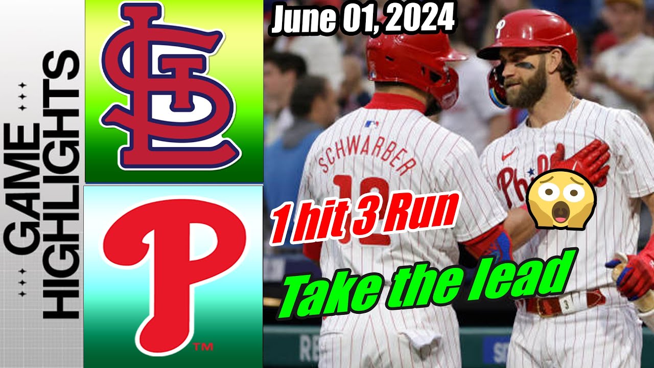 Phillies vs Cardinals [Highlights] June 01, 2024 🚨 Kyle Schwarber & Bryce Harper 3 Run Tripble 🚨