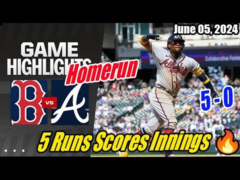 ALT Braves vs Red Sox (Full Highlights Today) | June 05, 2024 | MLB Highlights 2024 🔥