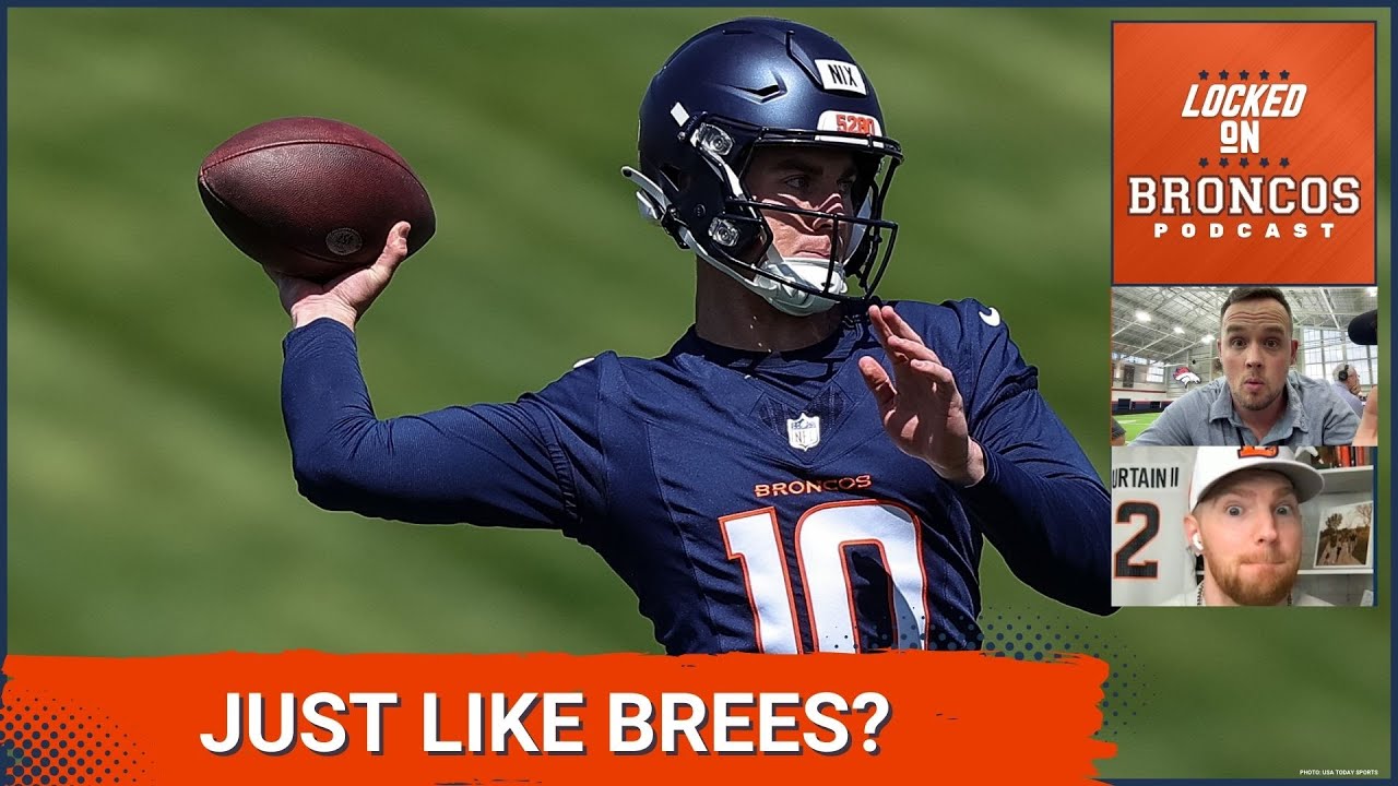 Denver Broncos HC Sean Payton Comments on Bo Nix/Drew Brees Comparisons