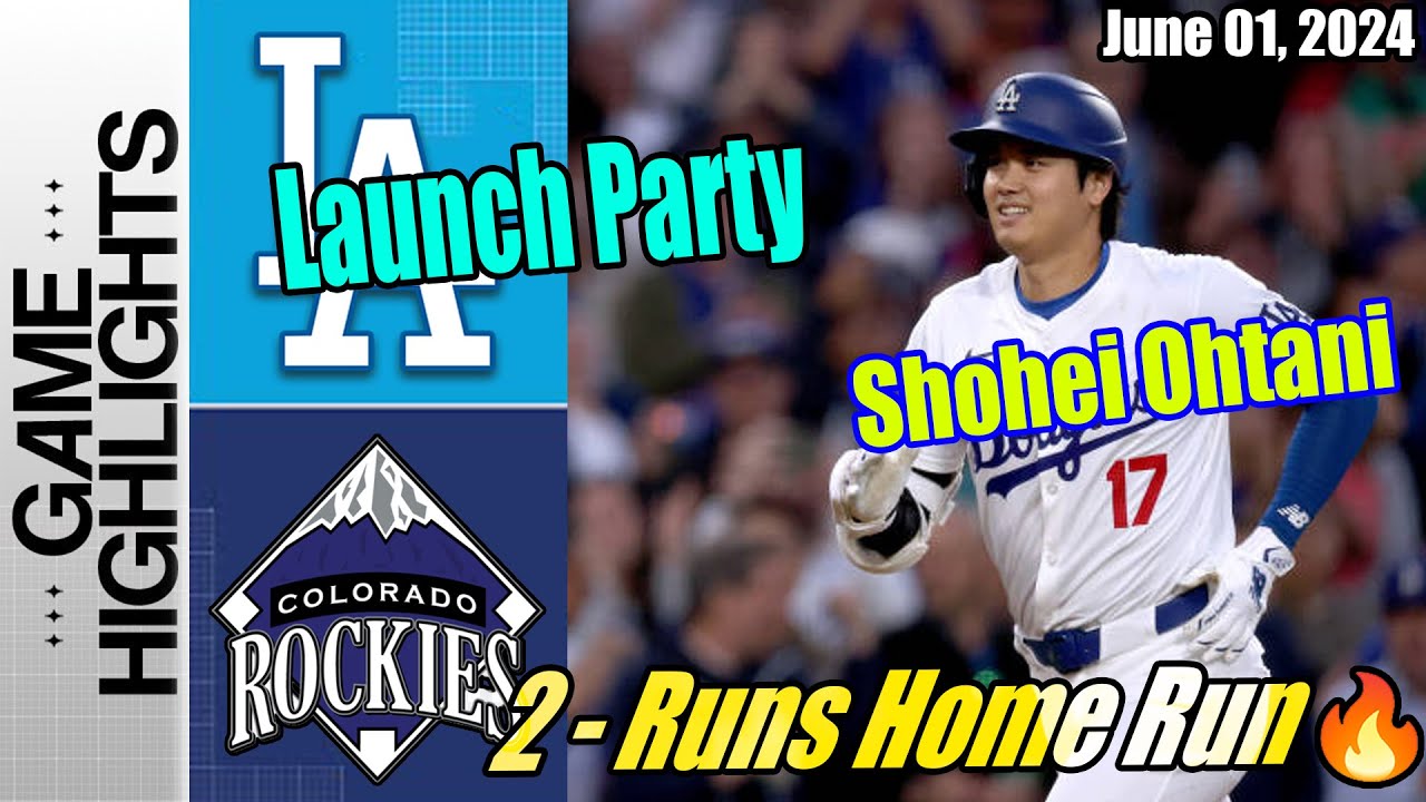 Dodgers vs Rockies (Full Highlights) | June 01, 2024 | 2 - Runs Home Run [Launch Party] 💥