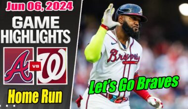 Atlanta Braves vs Washington Nationals [Highlights] June 06, 2024  Ozuna Hit a Homers. Go Braves