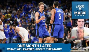 One Month Later... What we learned from the Orlando Magic's season and what comes next