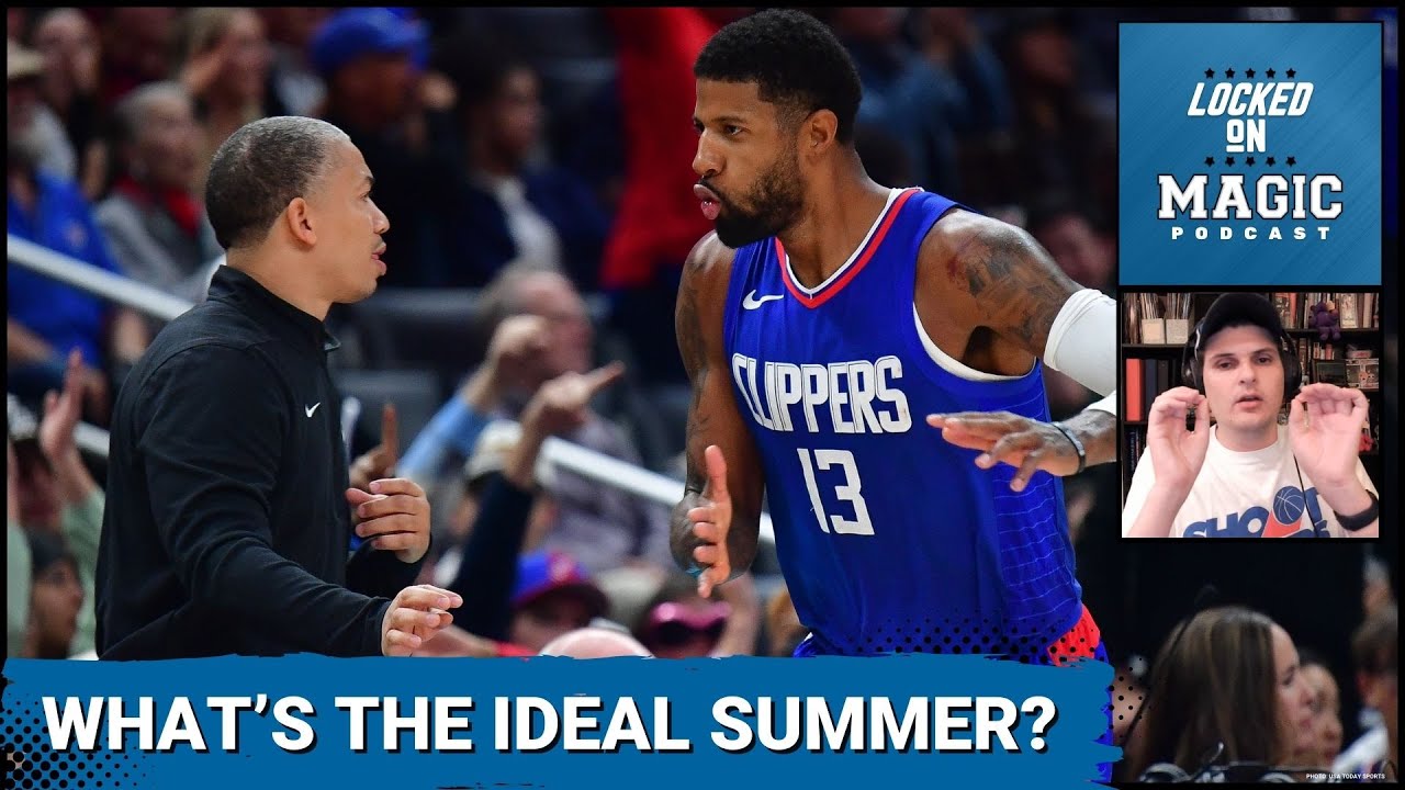 Paul George Rumors are Back | What are the Orlando Magic's offseason plans?