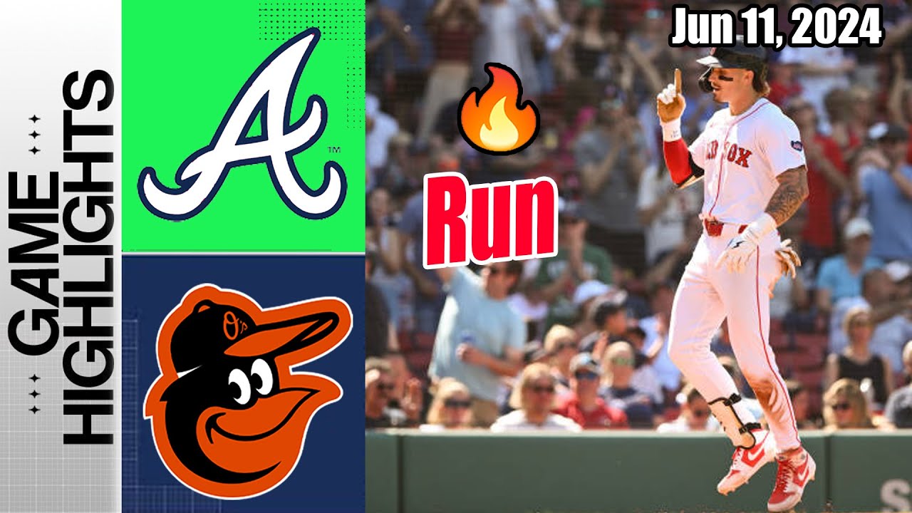 Atlanta Braves vs Baltimore Orioles [Highlights] June 11, 2024 | Good start in Baltimore