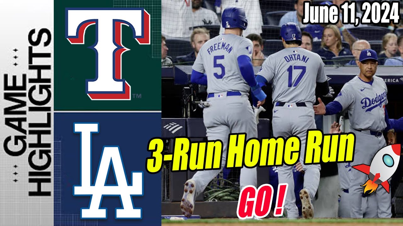 Los Angeles Dodgers vs Texas Rangers [Highlights TODAY] 06/11/24 | Ohtani, Freeman, Smith Boom