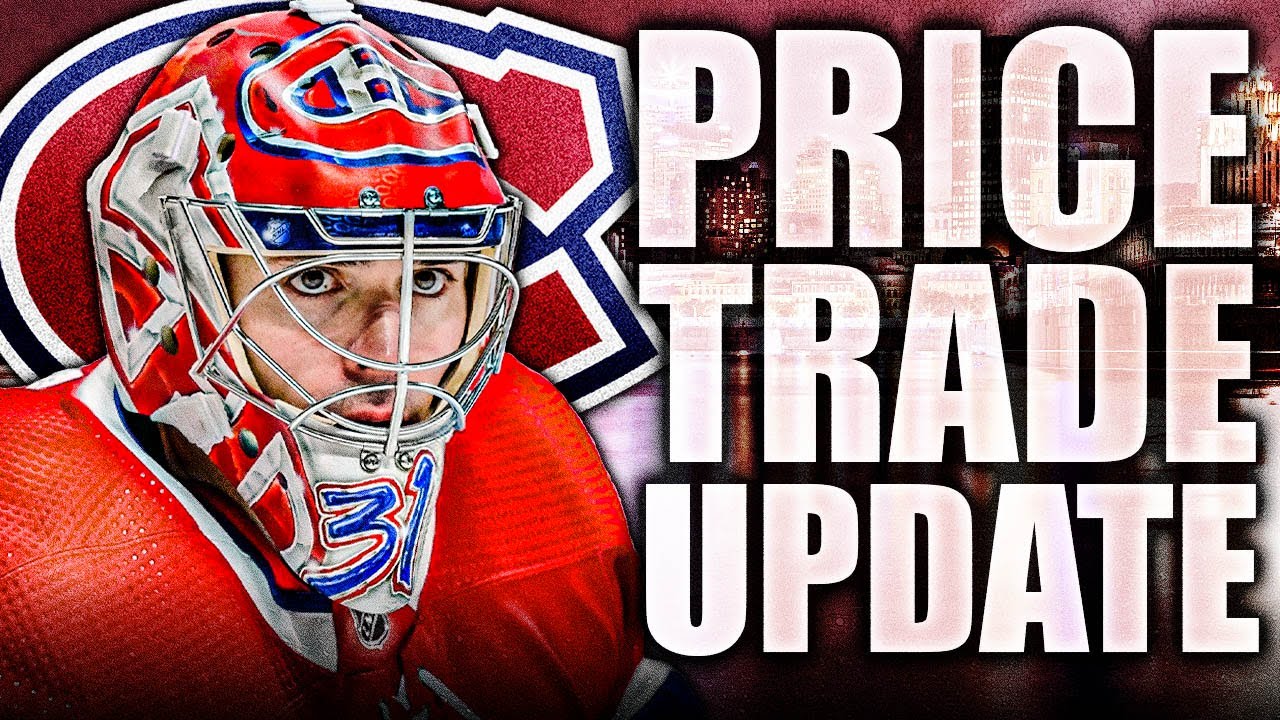MONTREAL CANADIENS TRADE TALK: CAREY PRICE TRADE UPDATE