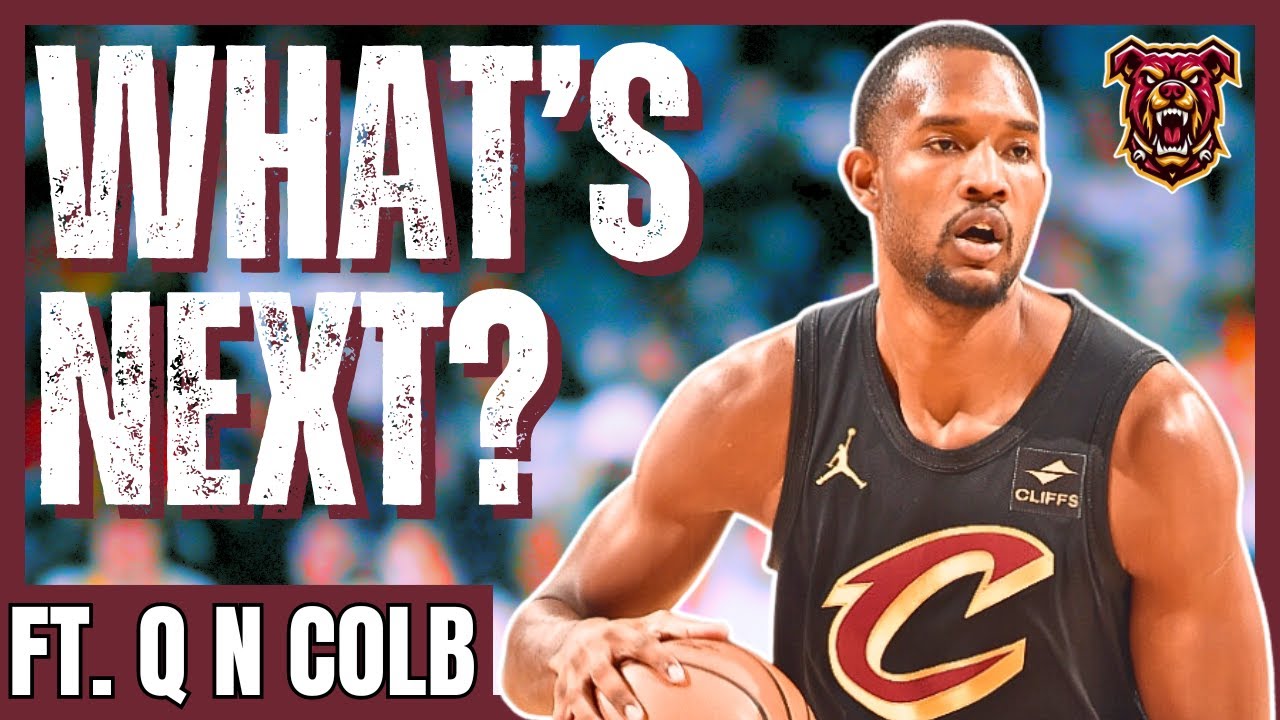 What's Next for Evan Mobley? (Q n Colb) - Cleveland Cavaliers news, Cavs free agency