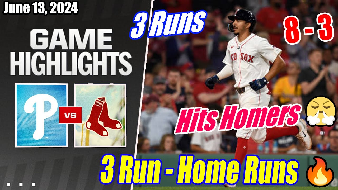 Phillies vs Red Sox Game Highlights (06/13/2024) | 3 - Runs Home Run 🔥 King Red Sox MVP! 🔥