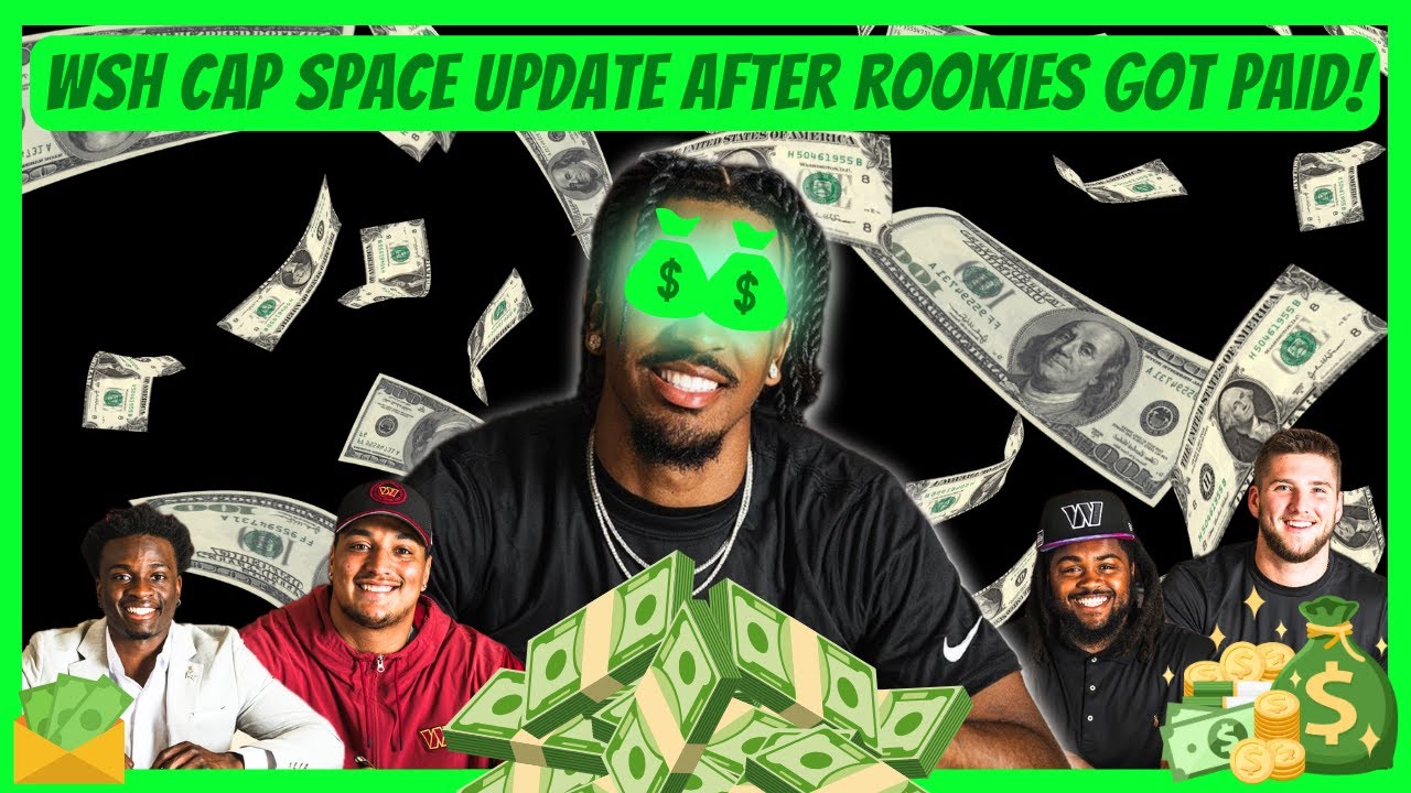🤑All WSH 2024 Rookies Just GOT PAID! Jayden Daniels Deal Details! WSH Cap Hits & Cap Space Update!