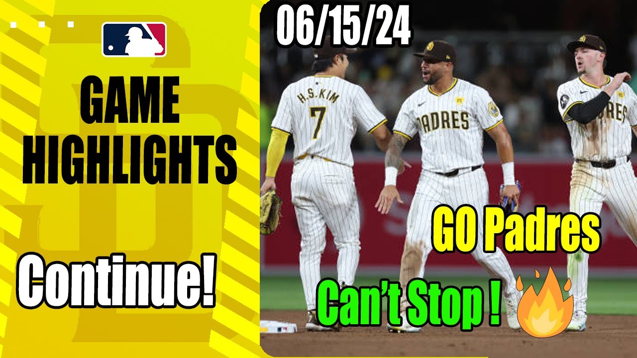 San Diego Padres Game Highlights June 15, 2024 | Let's Go Padres !
