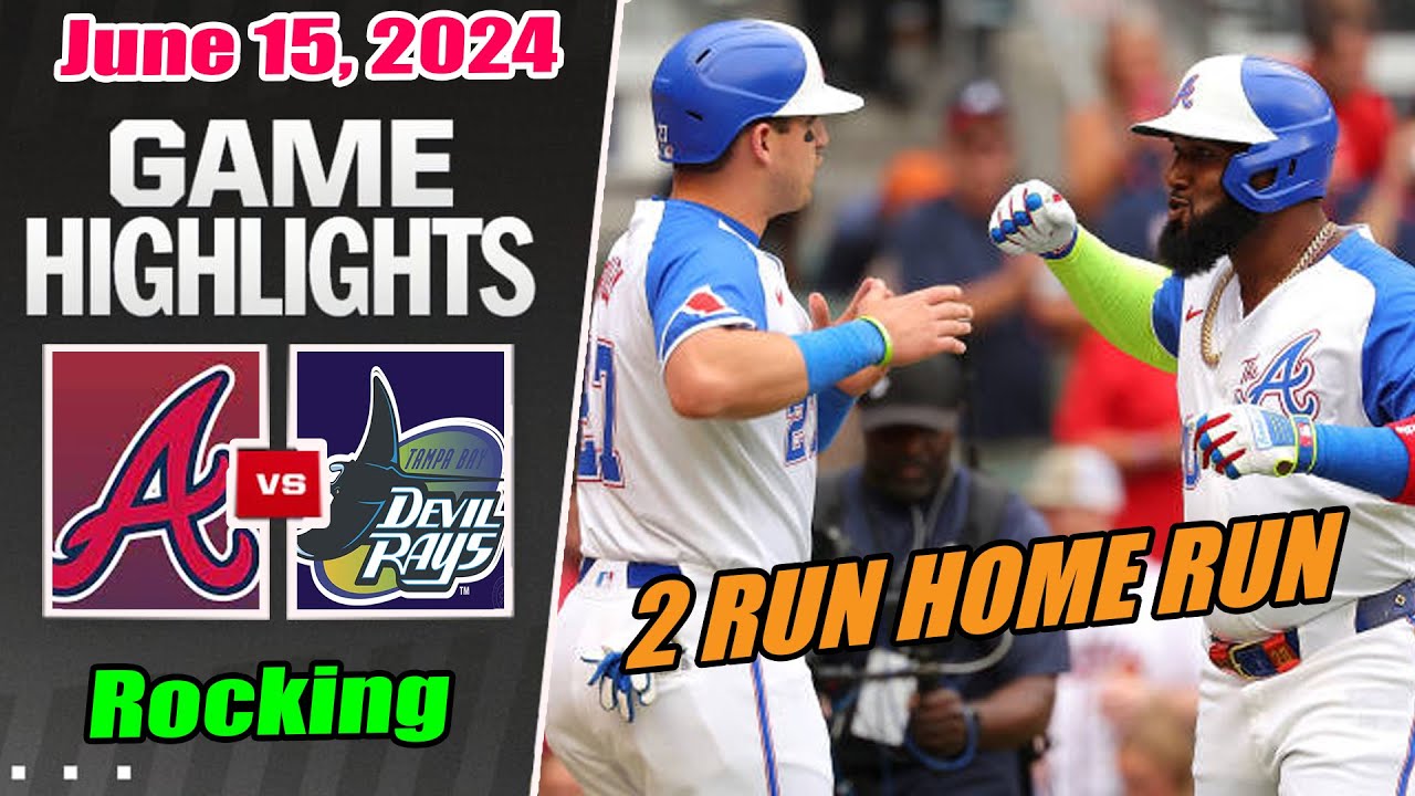 Atlanta Braves vs Tampa Bay Rays Highlights Today June 15, 2024 Ozuna 2 Run Home Run. Big Bear Sweep