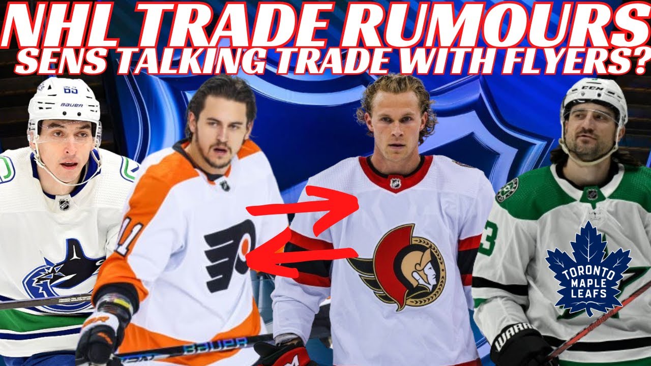 NHL Trade Rumours - Huge Sens & Flyers Trade? Canucks, Tanev to Leafs? Leafs Fire Boucher