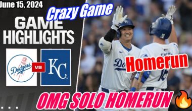 LA Dodgers vs KC Royals  Game Highlights | June 15, 2024 | Home Run (Crazy Game) 🔥