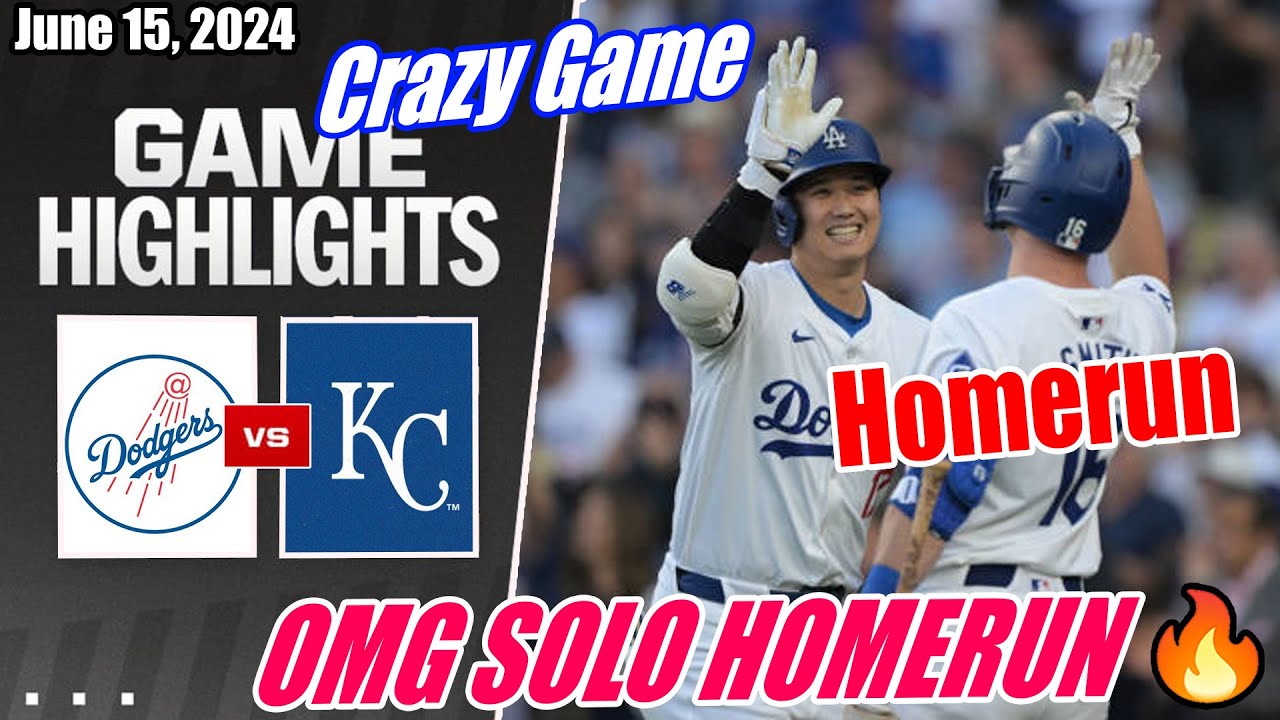 LA Dodgers vs KC Royals  Game Highlights | June 15, 2024 | Home Run (Crazy Game) 🔥