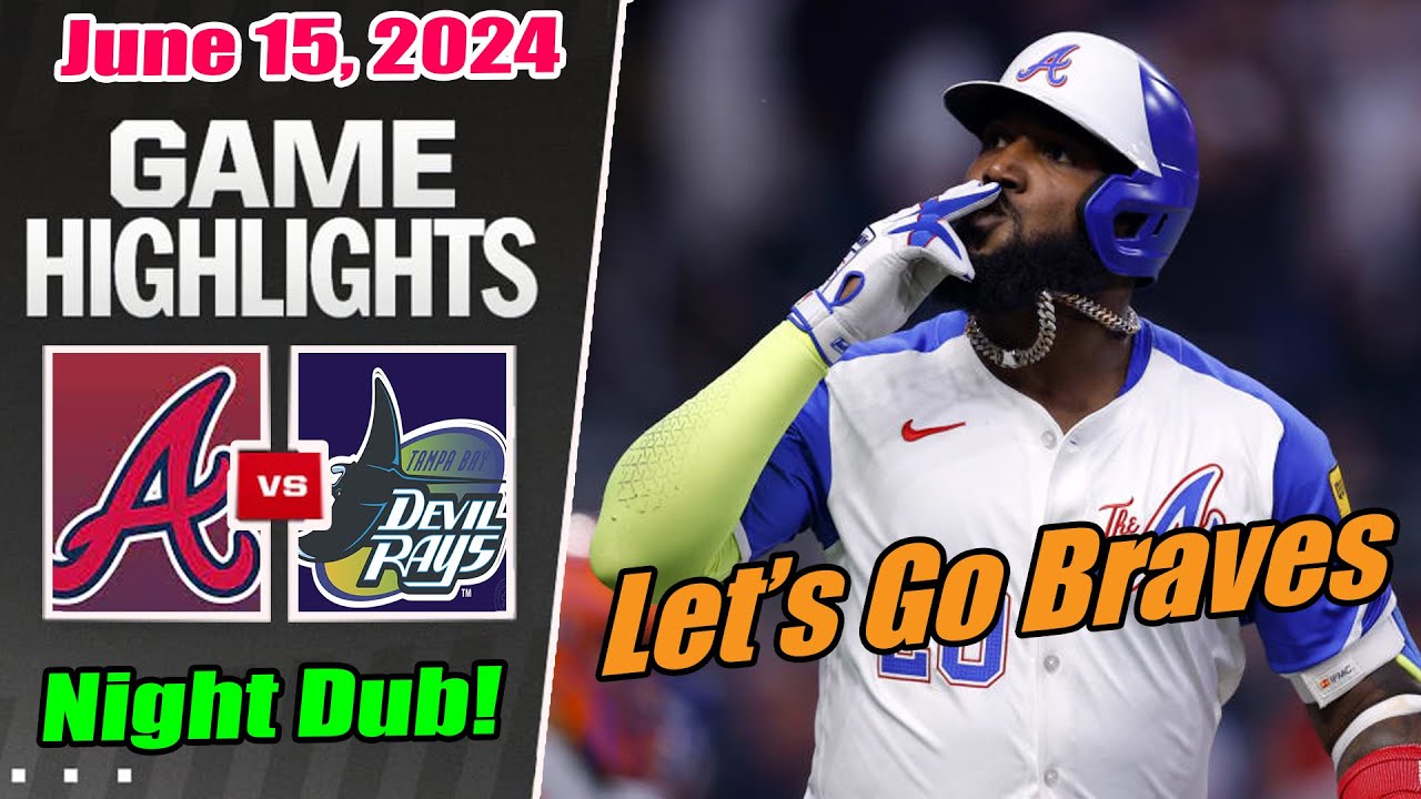 Atlanta Braves vs Tampa Bay Rays Highlights June 15, 2024 Ozuna hits a Home Run. Back to back