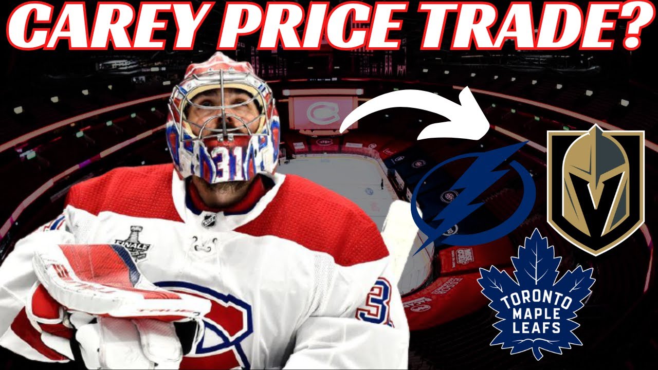 Huge Habs Trade Rumour - Carey Price Trade?