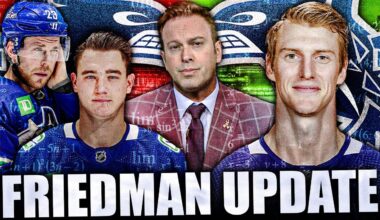 ELLIOTTE FRIEDMAN CANUCKS UPDATES: ELIAS LINDHOLM OUT + NIKITA ZADOROV & TYLER MYERS