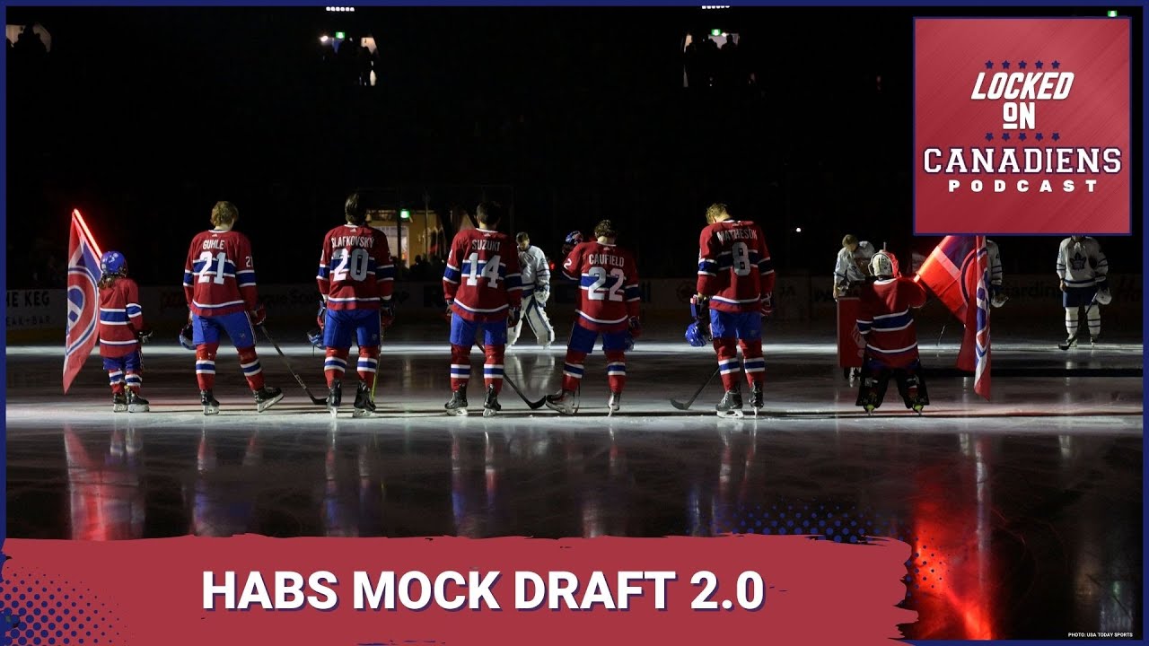 2024 Montreal Canadiens NHL Mock Draft 2.0