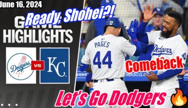 Los Angeles Dodgers vs Royals GAME HIGHLIGHTS 06/16/2024 |  Ready, Shohei?! 🔥 Let's Go Dodgers 🔥