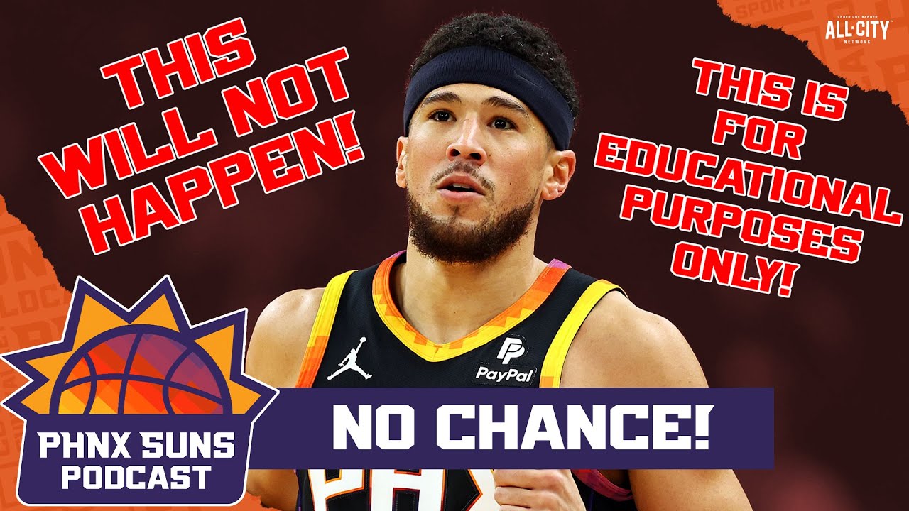 The Phoenix Suns Could TRADE Devin Booker But Why They Hell Would They?