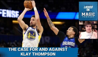 The case for and against the Orlando Magic signing Klay Thompson