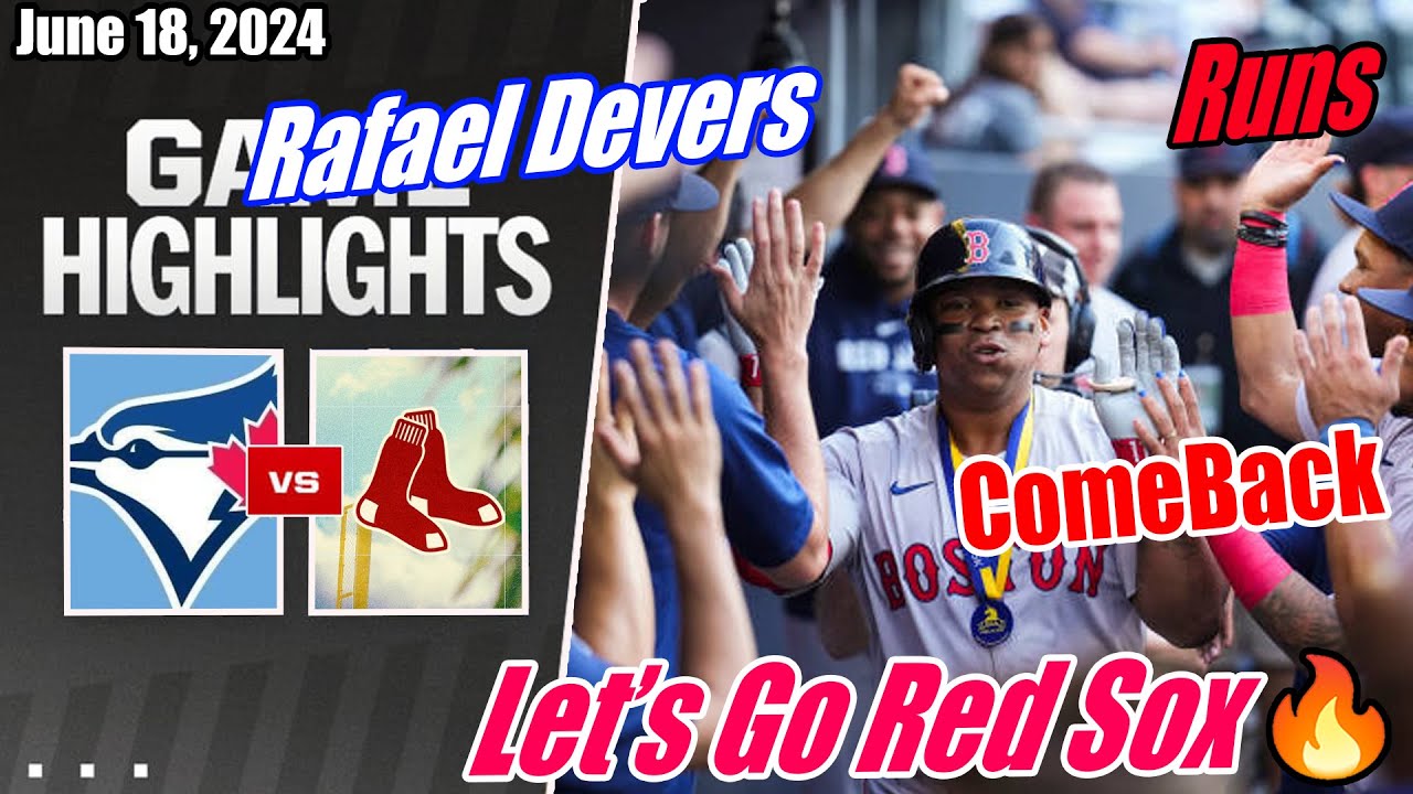 Boston Red Sox vs Toronto Blue Jays (Today Highlights) | June 18, 2024 | MLB Highlights 2024 🔥