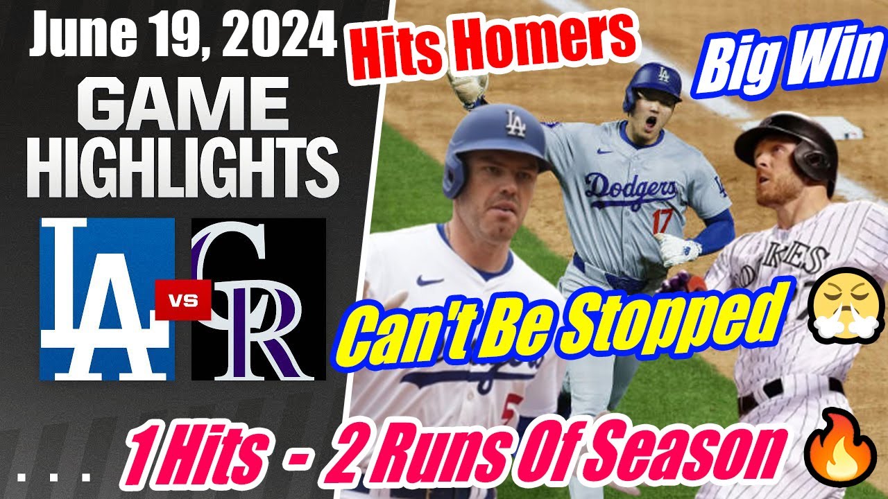 Los Angeles Dodgers vs Rockies [FULL GAME] June 19, 2024 |  Can't Be Stopped 🔥 Walk - OFF Big Win 🔥