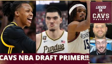 Who will the CAVS take in the draft? | NBA DRAFT PRIMER with Brad Rowland | Locked On Cavs Podcast