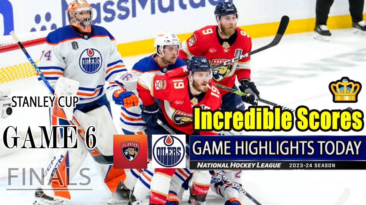 Florida Panthers vs Edmonton Oilers [Incredible Scores] Game 6 (06/21/24) Panthers are the Champions