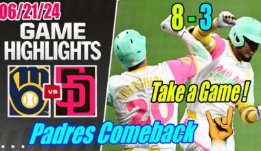 SD Padres vs Milwaukee Brewers [FULL Highlights] June 21, 2024 | Wanted Padres ! CAN'T BE STOPPED !