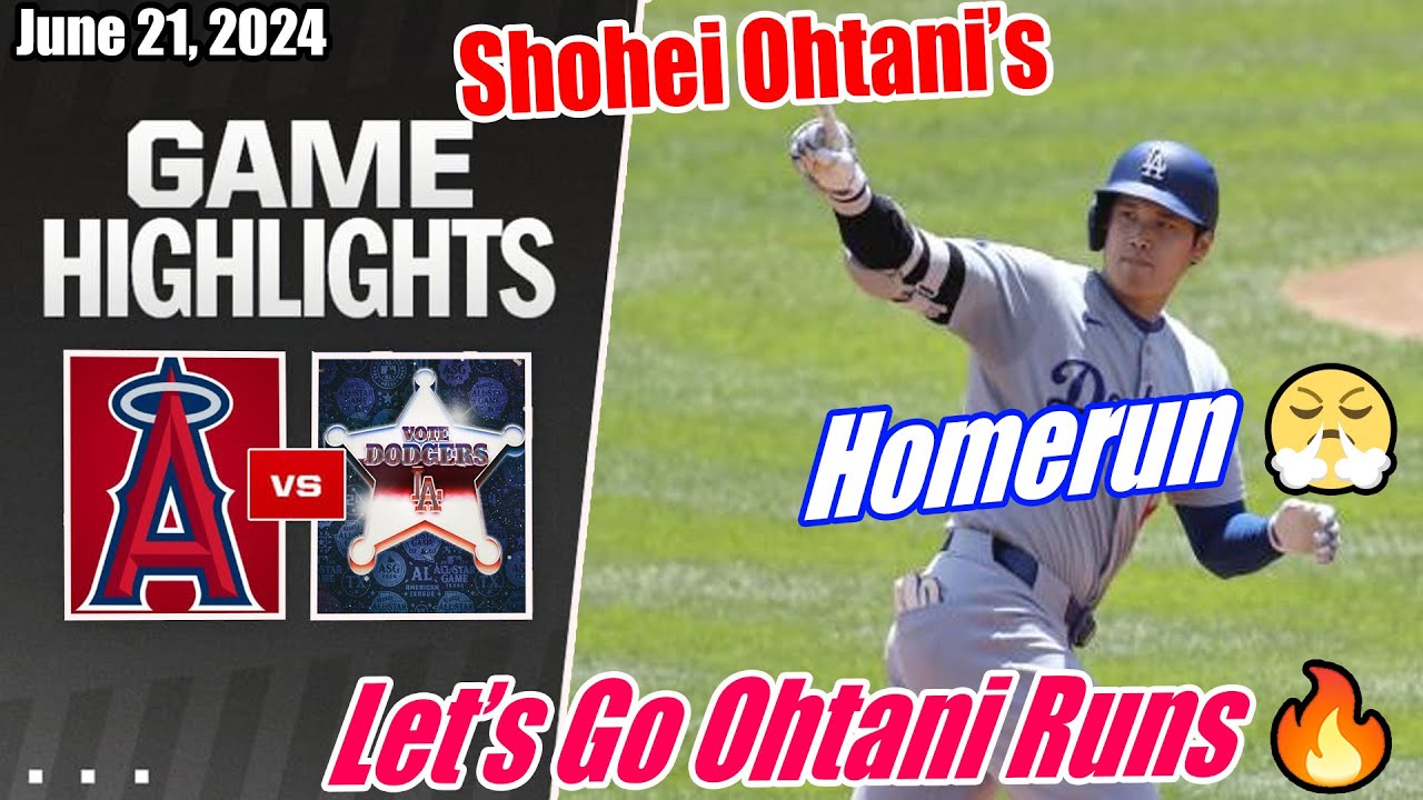 Shohei Ohtani: Dodgers vs Angels Game Highlights (06/21/2024) | Let's Go Shohei Runs 👏 Hits Homers 🔥