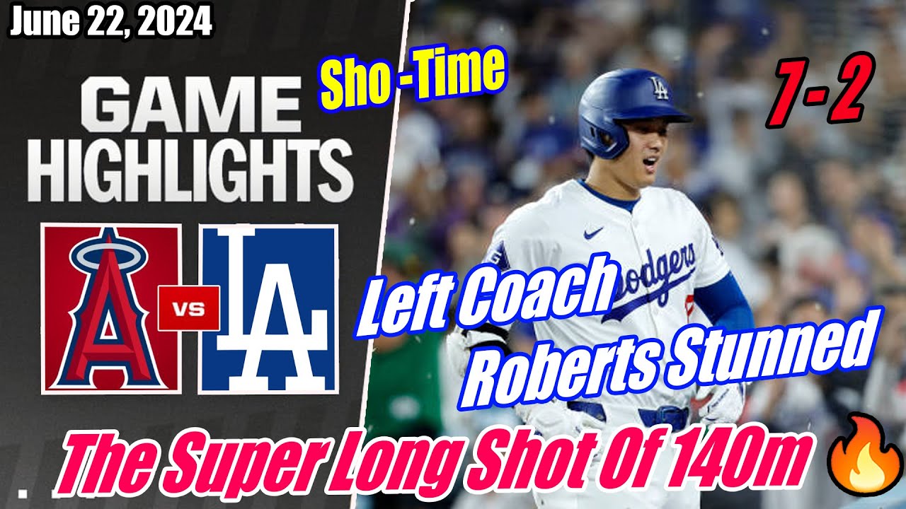 Dodgers vs Angels FULL HIGHLIGHTS 6/22/24 | The Super Long Shot Of 140m Left Coach Roberts Stunned 🔥