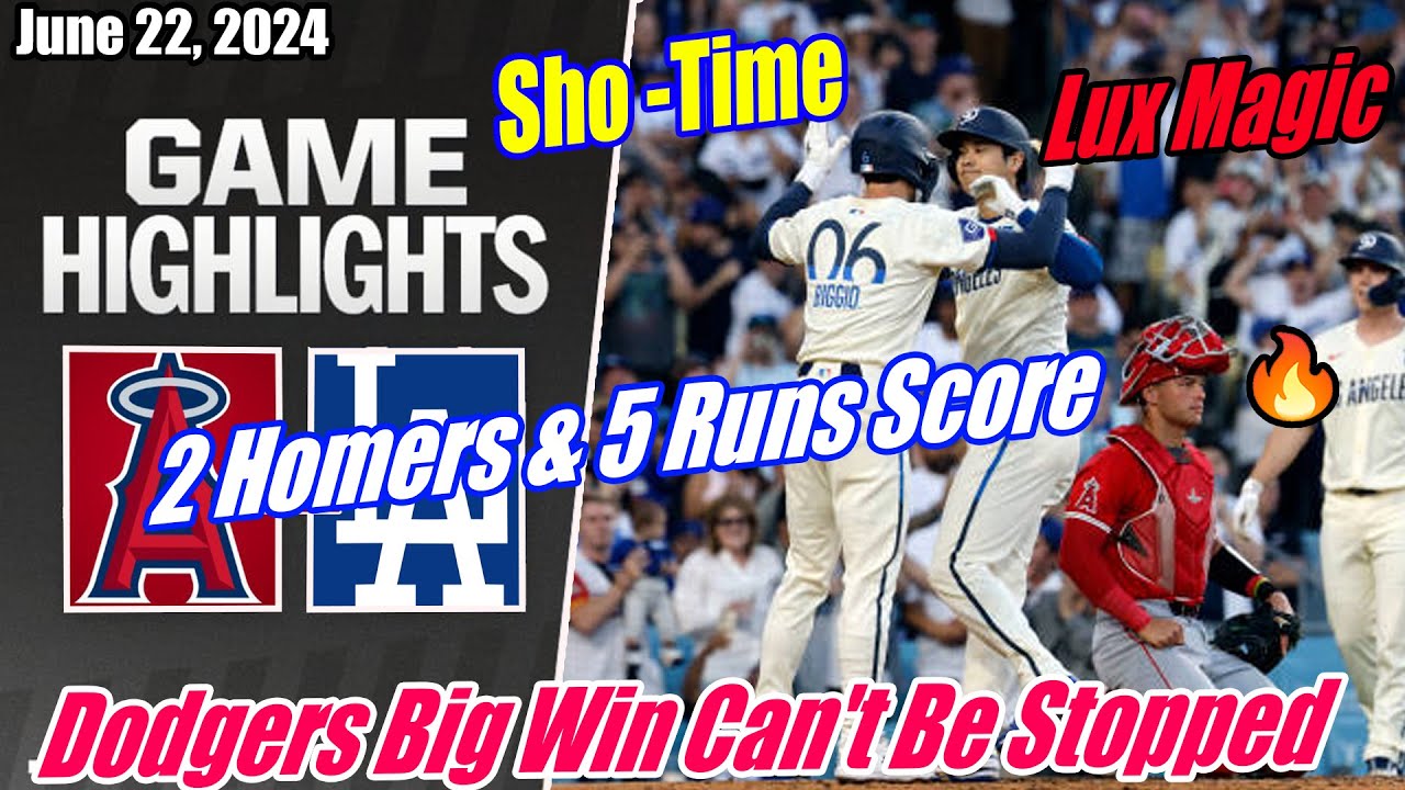 Dodgers vs Angels FULL GAME 06/22/24 | Dodgers Big Win Can't Be Stopped 🔥 2 Homers & 5 Runs Score 👏