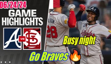 Atlanta Braves vs St. Louis Cardinals [Game Highlights] June 24, 2024 | Let's do Braves!