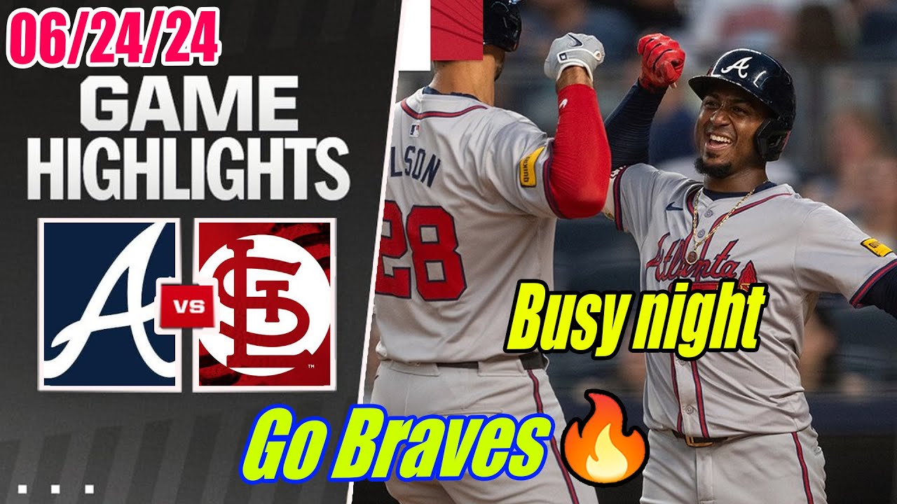 Atlanta Braves vs St. Louis Cardinals [Game Highlights] June 24, 2024 | Let's do Braves!