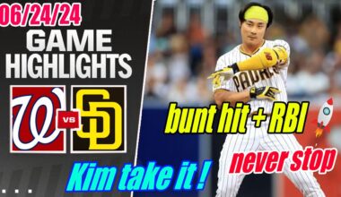 Padres vs Nationals [Full Highlights] June 24, 2024 | Kim is crazy - A squeeze bunt hit + RBI !