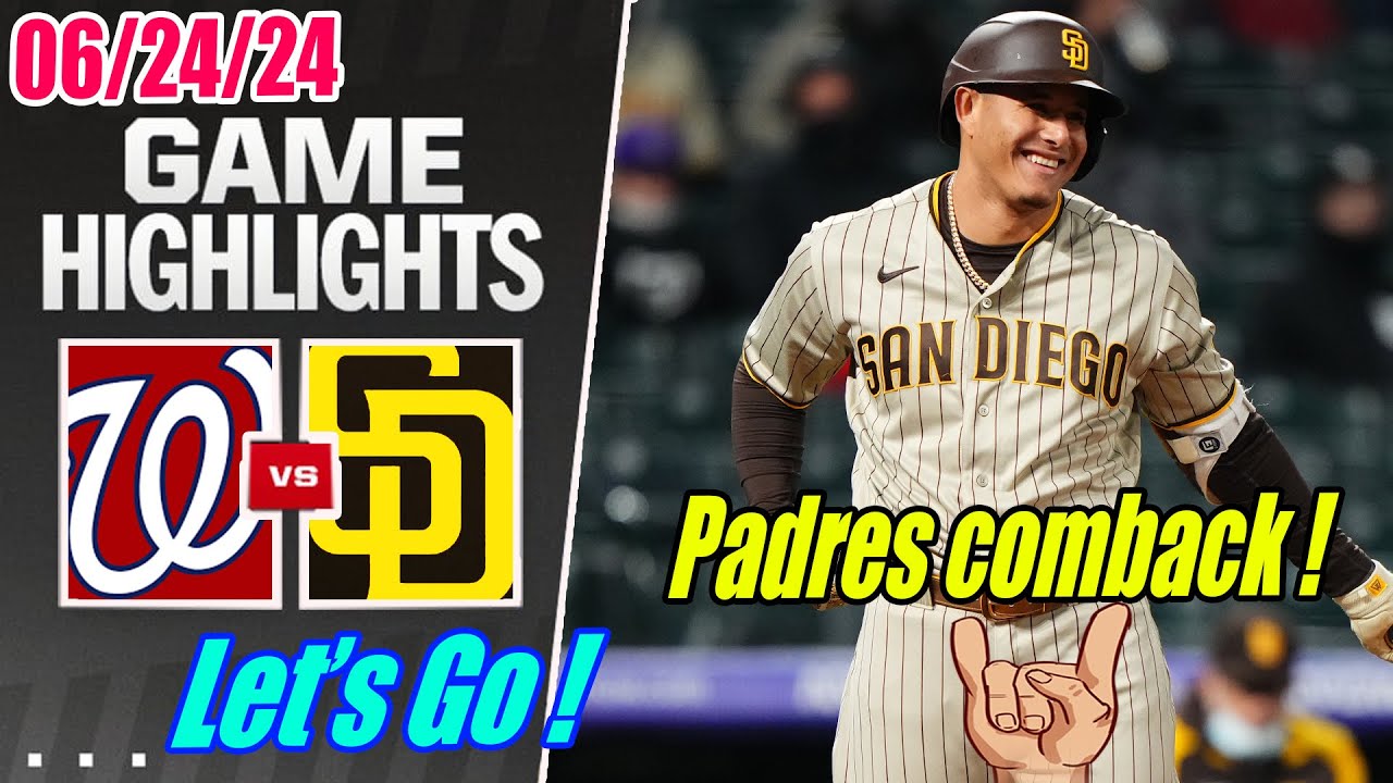 San Diego Padres vs Washington Nationals [TODAY Highlights] June 24, 2024 | Machado day !